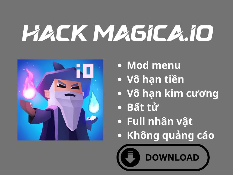 Tải Hack Magica Io (Mod Menu,Vô Hạn Tiền, Bất Tử) v2.5.7 Hack Magica Io